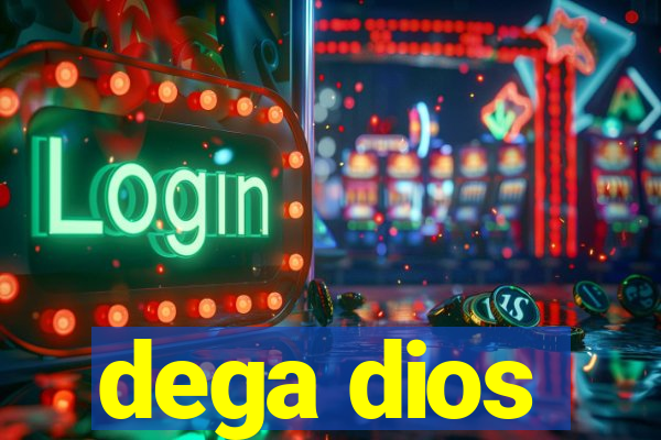 dega dios